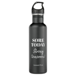 Funny Sore Today Strong Tomorrow Name Workout Gym  Stainless Steel Water Bottle