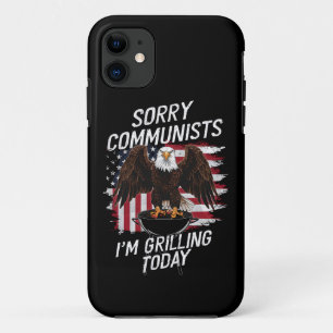 Funny Sorry Communists I'm Grilling Today  iPhone 11 Case