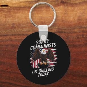 Funny Sorry Communists I'm Grilling Today Keychain