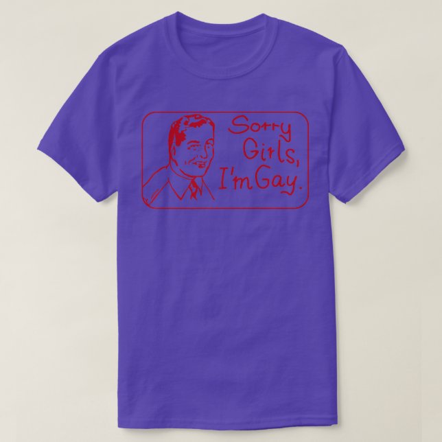Funny Sorry Girls im Gay Transgender LGBTQ Trans P T-Shirt (Design Front)