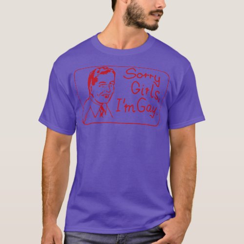 Funny Sorry Girls im Gay Transgender LGBTQ Trans P T_Shirt