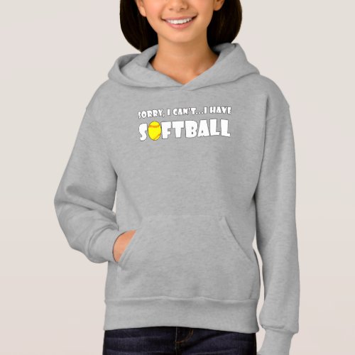 Funny Sorry I Cant I Have Softball Fastpitch Hoodie