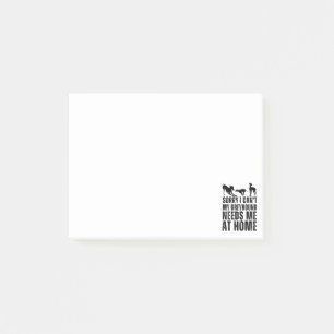 Funny Sorry I Can't My Greyhound Needs Me At Home  Post-it Notes