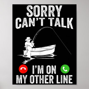 Funny Sorry I Can't Talk I'm On My Other Line Fish Poster