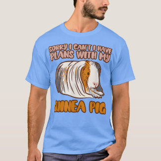 Funny Sorry I Have Plans With My Guinea Pig Design T-Shirt