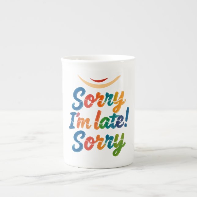 Funny “Sorry I’m Late” Colorful Latte Mug (Front)
