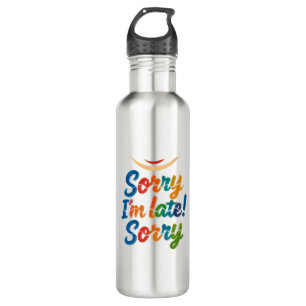 Funny “Sorry I’m Late” Colorful Water Bottle