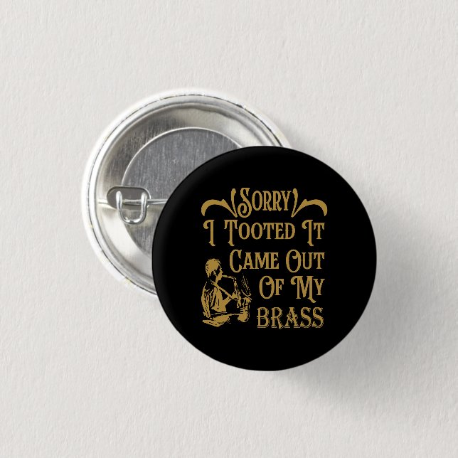 Funny Sorry I Tooted Saxophone Gift Band Student Button (Front & Back)