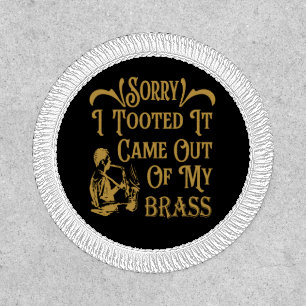 Funny Sorry I Tooted Saxophone Gift Band Student Patch