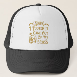 Funny Sorry I Tooted Saxophone Gift Band Student Trucker Hat