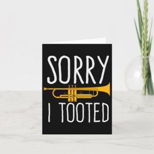 Funny Sorry I Tooted Trumpet Band Card