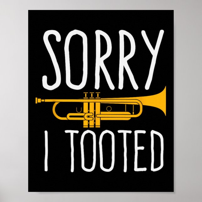 Funny Sorry I Tooted Trumpet Band  Poster (Front)