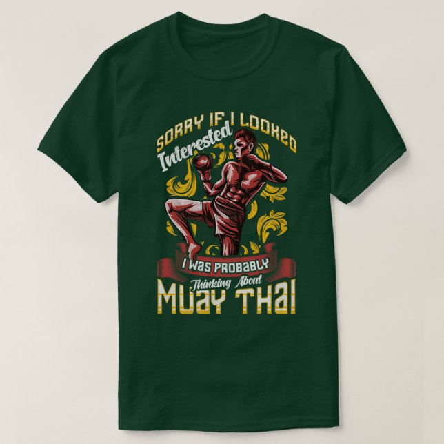 Funny Sorry I Was Thinking About Muay Thai Pun T-Shirt (Design Front)