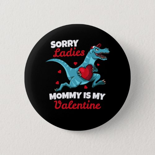 Funny Sorry Mommy Is My Valentine Day Gifts Boys V Button
