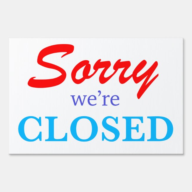 Funny Sorry we're CLOSED yard sign large red blue (Front)