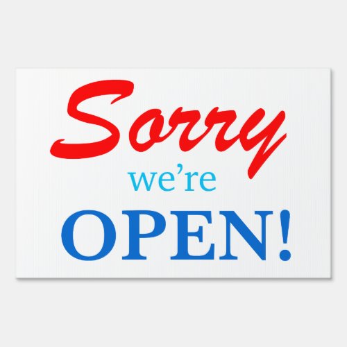 Funny Sorry were OPEN yard sign red white blue