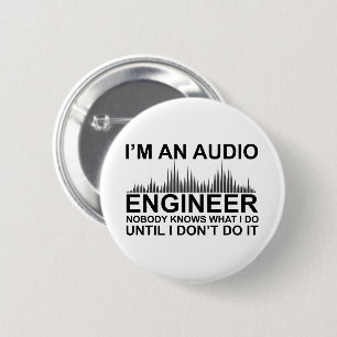 Funny Sound Engineer saying Audio Engineering Button