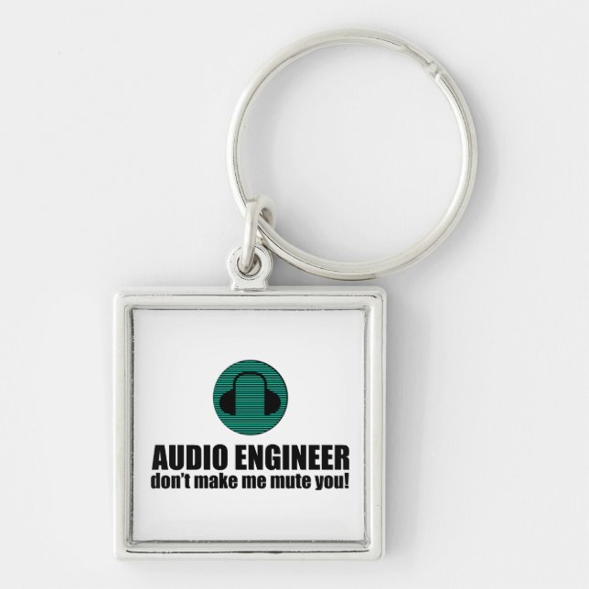 Funny Sound Engineer saying Audio Engineering Keychain (Front)