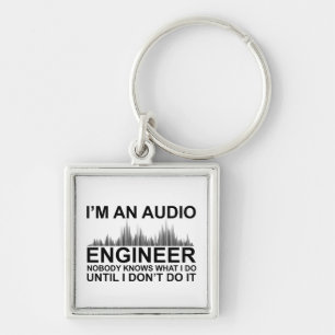 Funny Sound Engineer saying Audio Engineering Keychain