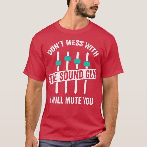 Funny Sound Guy Engineer Audio Technician Gift  T_Shirt