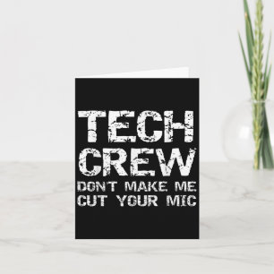 Funny Sound Guy Quote Tech Crew Don't Make Me Cut  Card