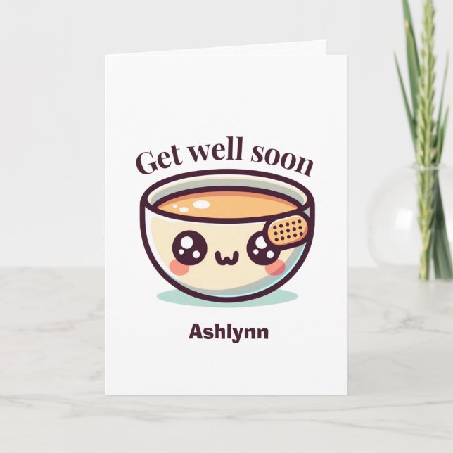 Funny Soup Get Well Soon Folded Greeting Card (Front)