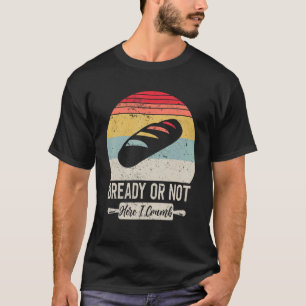 Funny Sourdough Bread Maker Bread Baking Baker T-Shirt