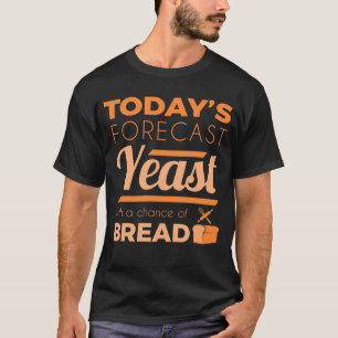 Funny Sourdough Kneading Bread Lover Baking Foreca T-Shirt