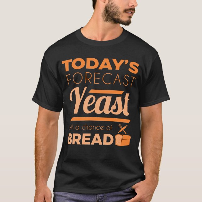 Funny Sourdough Kneading Bread Lover Baking Foreca T-Shirt (Front)