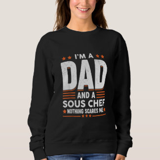 Funny Sous Chef Dad Saying Vintage Daddy Fathers D Sweatshirt