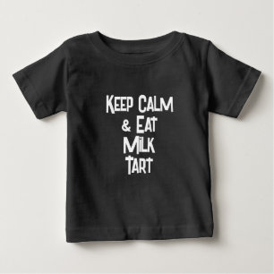 Funny SouthAfrican KeepCalm & Eat Milk Tart  Baby T-Shirt