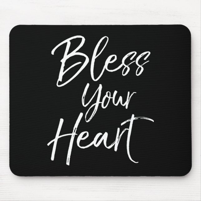 Funny Southern Christian Saying Quote Gift Bless Y Mouse Pad (Front)