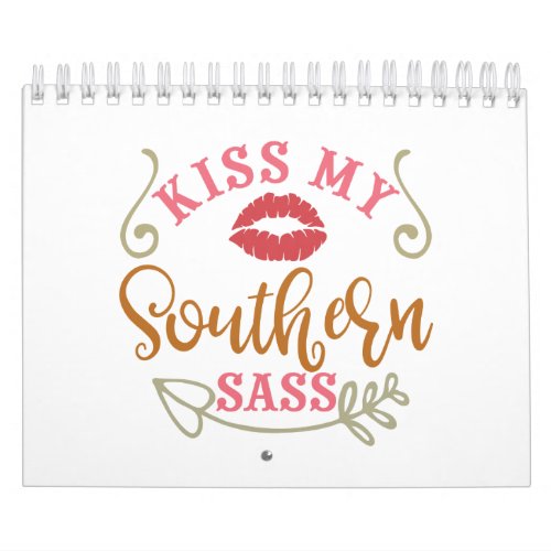 Funny Southern Design Kiss My Southern Sass Calendar
