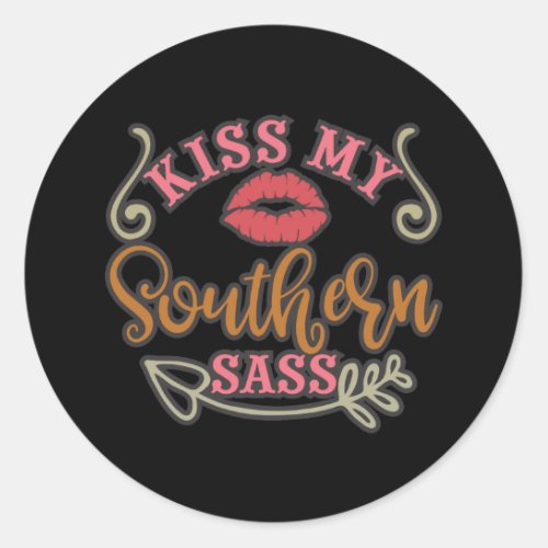 Funny Southern Design Kiss My Southern Sass Classic Round Sticker