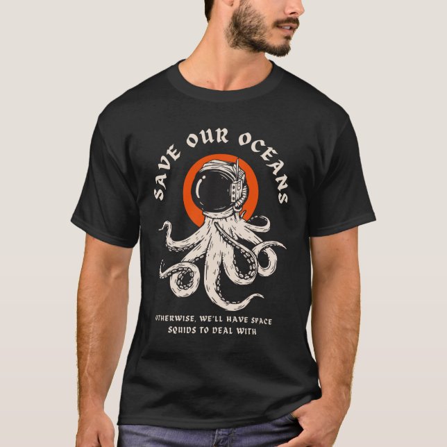 Funny Space Squid Quote T-Shirt (Front)