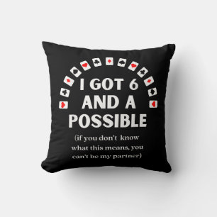 Funny Spades I Got Six And A Possible Playing Card Throw Pillow