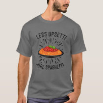 Funny Spaghetti Design Pasta Lover Men Women Itali T-Shirt