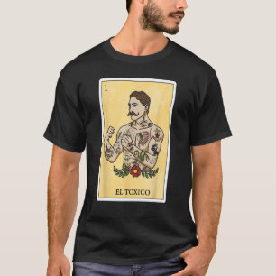 Funny Spanish-Mexican Bingo Gifts for Man - El Tox T-Shirt
