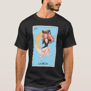 Funny Spanish-Mexican Bingo Gifts - La Bruja T-Shirt