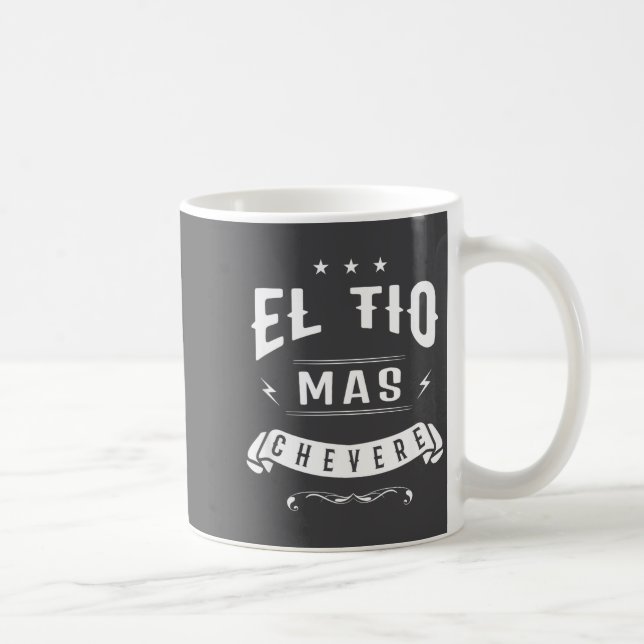 Funny Spanish Shirt - El Tio Mas Chevere - Uncle S Coffee Mug (Right)