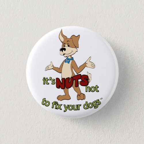 Funny spay and neuter Fix Your Dogs Button
