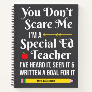 Funny Special Ed Teacher Appreciation Male Teacher Notebook by adams_apple at Zazzle