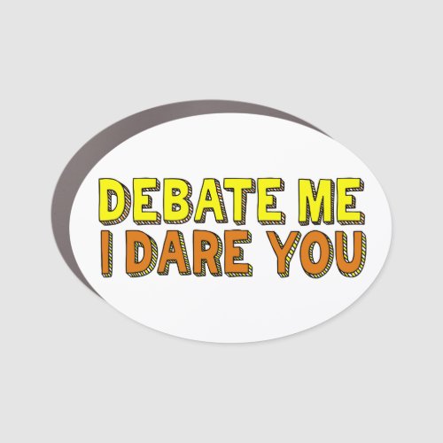 Funny Speech and Debate Team Quote Car Magnet