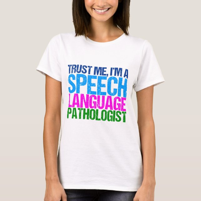 Funny Speech Language Pathologist T-Shirt (Front)