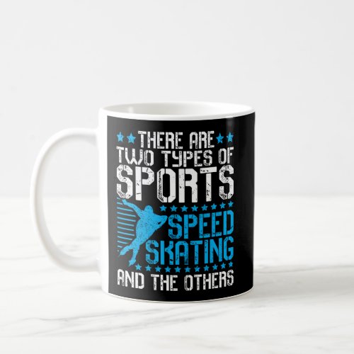 Funny Speed Skating Gift Two Types Of Sports Coffee Mug