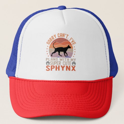 Funny Sphynx Owner Have Plans with Sphynx Cat Trucker Hat