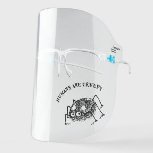 Funny Spider Fun Quote Humans are Creepy Halloween Face Shield