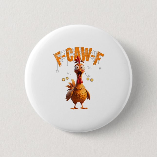 Funny Spider Web Chicken F-caw-f  Button (Front)
