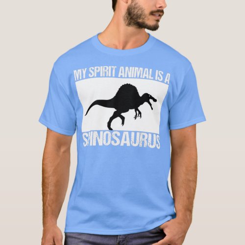 Funny Spinosaurus Design My Spirit Animal Is A Spi T_Shirt