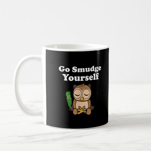 Funny Spiritual Go Smudge Yourself Owl Meditating Coffee Mug (Left)